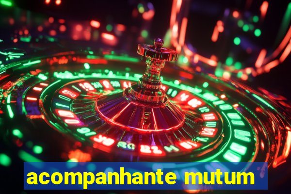 acompanhante mutum